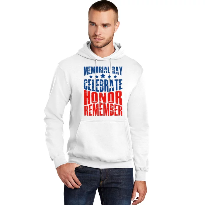 Memorial Day Celebrate Honor Remember Hoodie