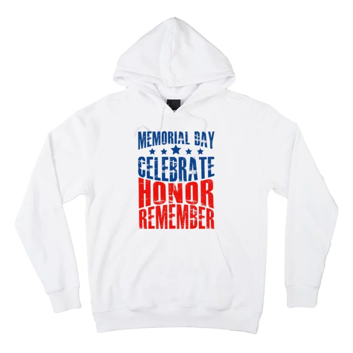 Memorial Day Celebrate Honor Remember Hoodie