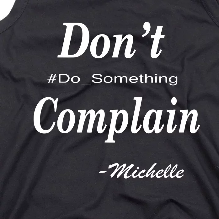 Michelle Dont Complain Do Something Tank Top