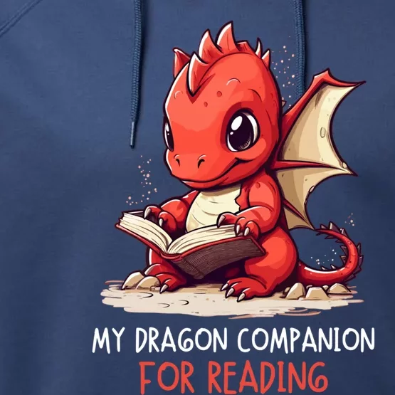 My Dragon Companion For Reading Book Dragon Bookworm Gift Performance Fleece Hoodie