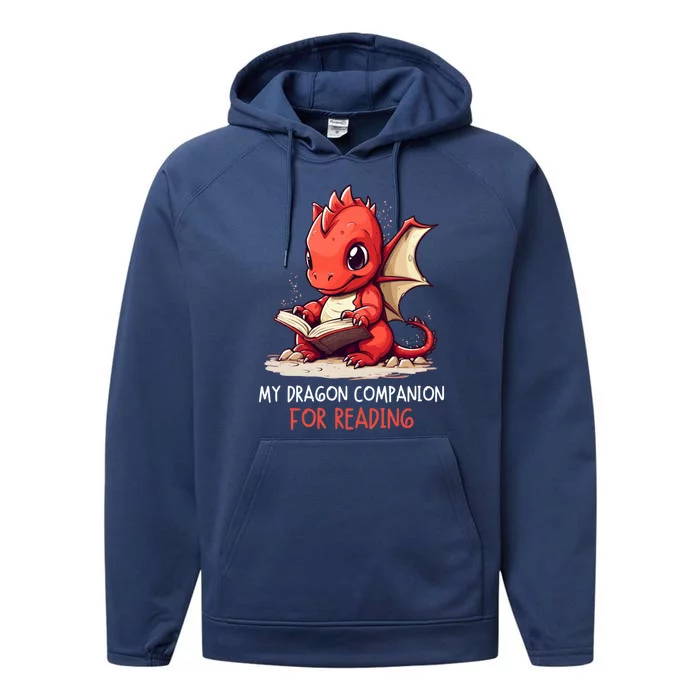 My Dragon Companion For Reading Book Dragon Bookworm Gift Performance Fleece Hoodie