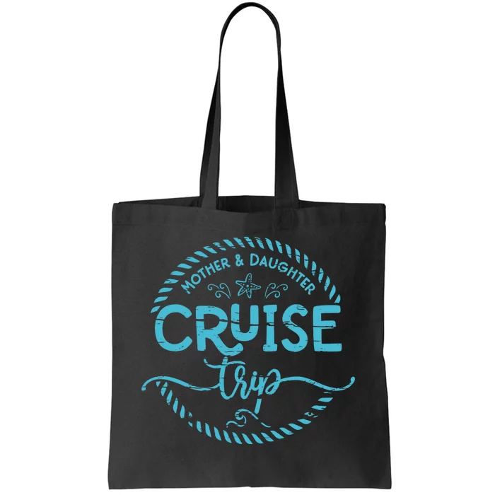 Mother Daughter Cruise Trip Tote Bag