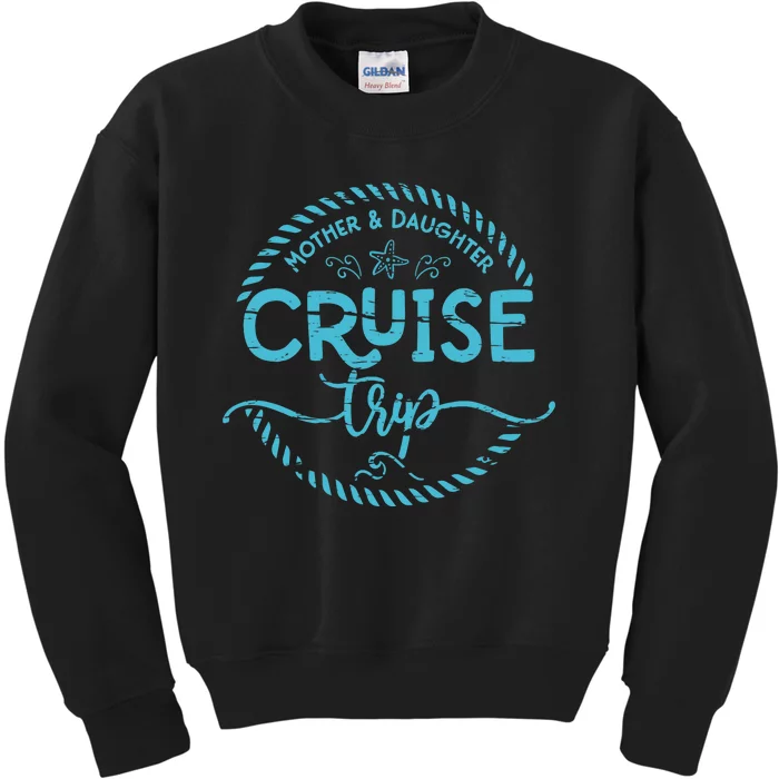 Mother Daughter Cruise Trip Kids Sweatshirt