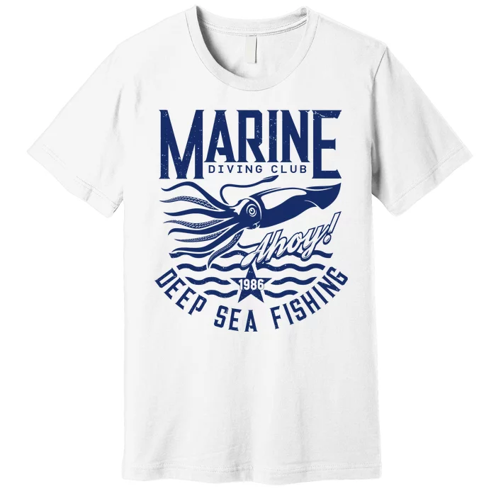 Marine Diving Club Deep Sea Fishing 1986 Premium T-Shirt