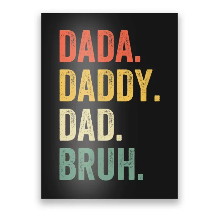 Men Dada Daddy Dad Bruh Fathers Day Vintage Funny Gift Poster