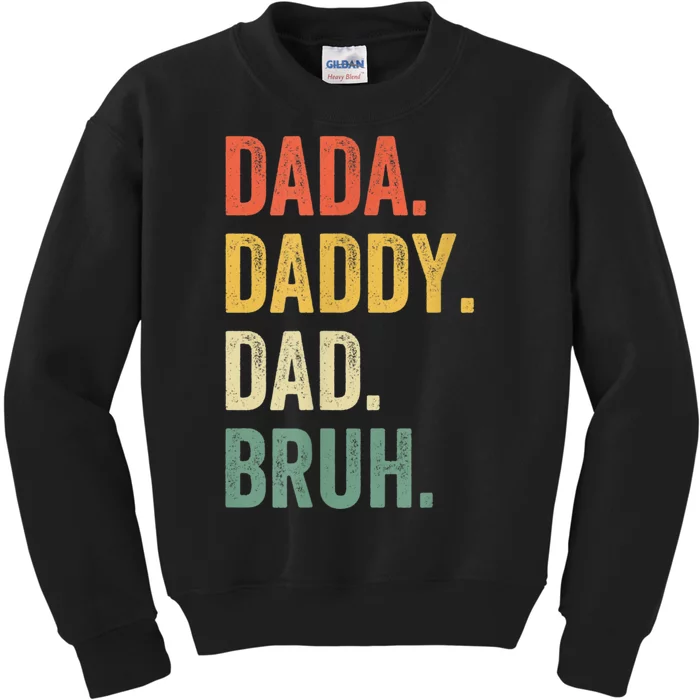 Men Dada Daddy Dad Bruh Fathers Day Vintage Funny Gift Kids Sweatshirt