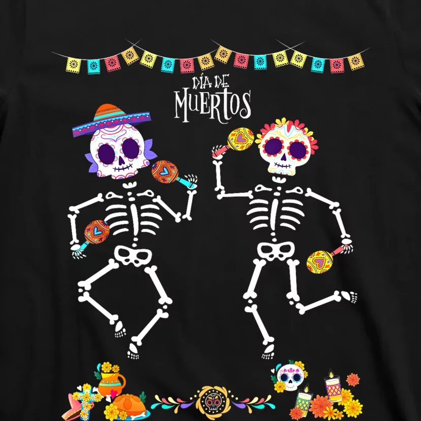 Mexican Dia De Los Muertos Day Of The Dead Skeleton Dancing T-Shirt