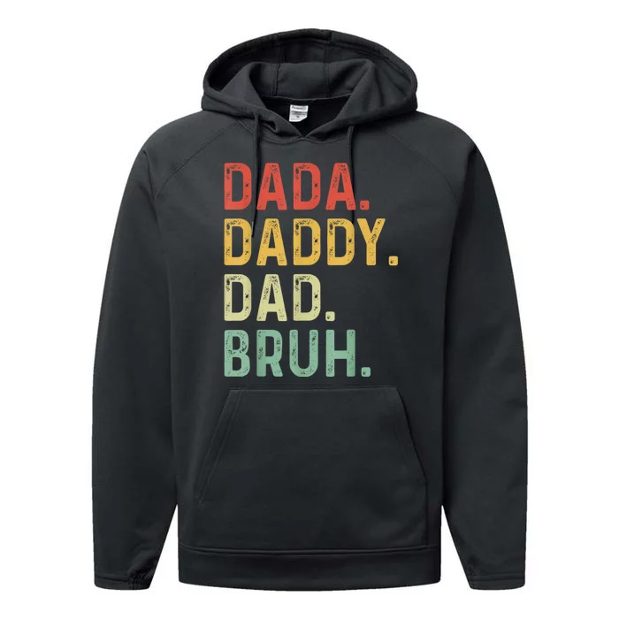 Men Dada Daddy Dad Bruh Fathers Day Vintage Funny Father Performance Fleece Hoodie