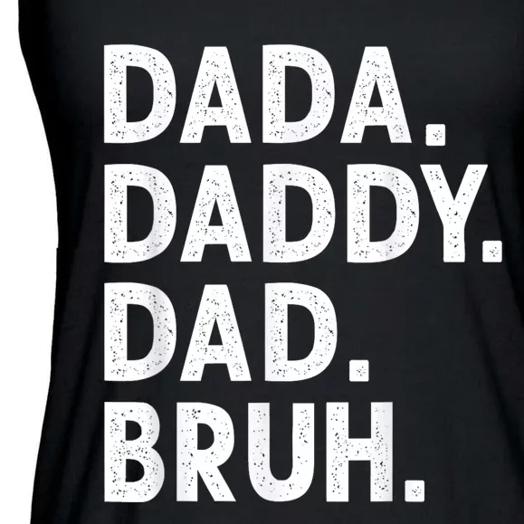 Men Dada Daddy Dad Bruh Funny Fathers Day Gift Ladies Essential Flowy Tank