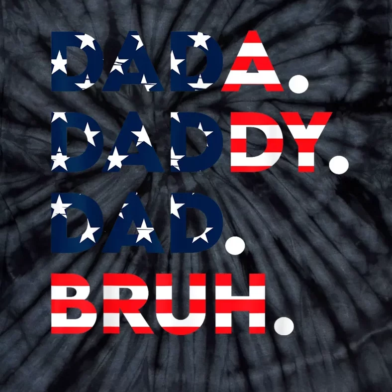 Men Dada Daddy Dad Bruh Fathers Day US Flag Fathers Day Tie-Dye T-Shirt