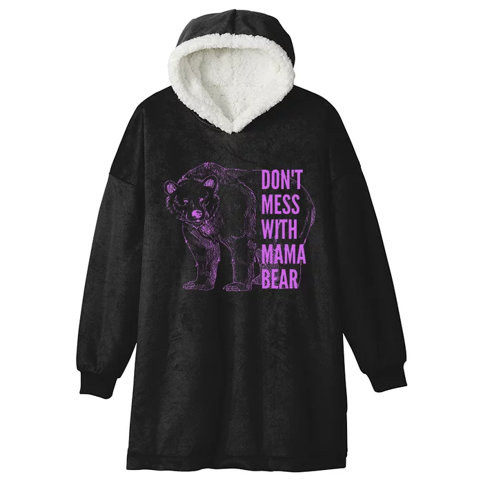 Mothers Day Don't Mess with Mama Bear Gifts Wo Hooded Wearable Blanket