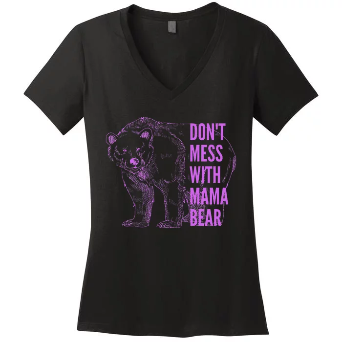 Mothers Day Don't Mess with Mama Bear Gifts Wo Women's V-Neck T-Shirt