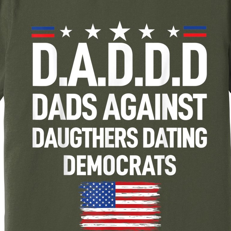 Mens Daddd Dads Against Daughters Dating Democrats Premium T-Shirt