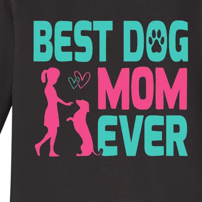 Mothers Day Dog Mom Best Dog Mom Ever Baby Long Sleeve Bodysuit