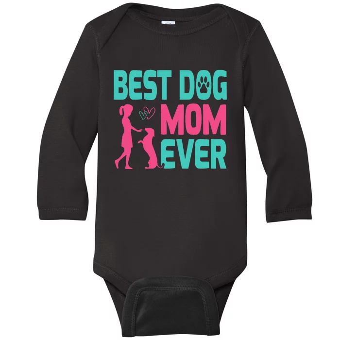 Mothers Day Dog Mom Best Dog Mom Ever Baby Long Sleeve Bodysuit