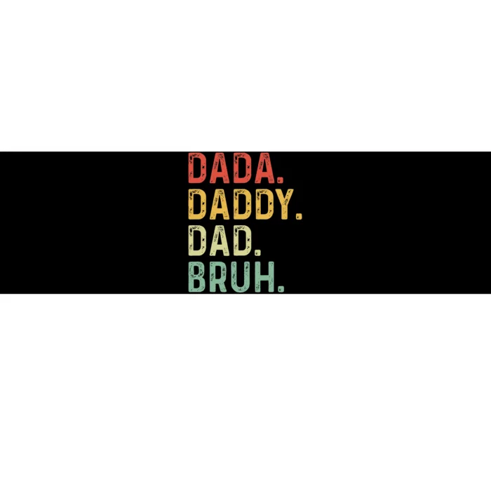 Men Dada Daddy Dad Bruh Fathers Day Vintage Funny Father Bumper Sticker