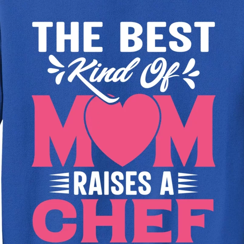 Mothers Day Design For Chef Mom Gift Tall Sweatshirt