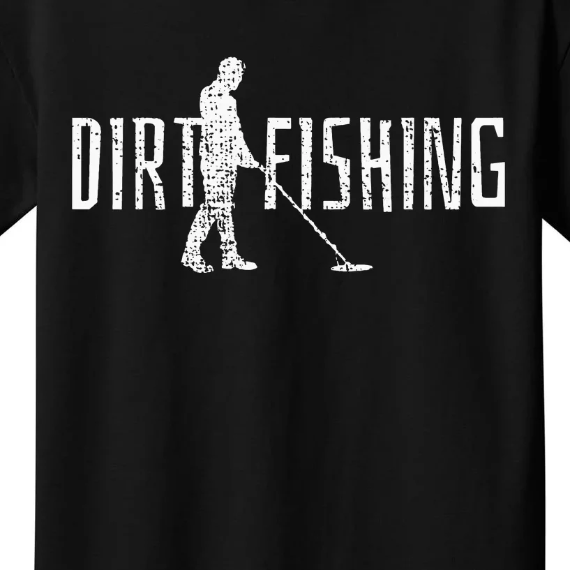 Metal Detecting Detector Detection Fishing Dirt Kids T-Shirt