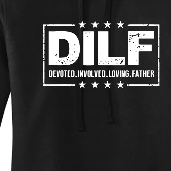 Mens DILF Devoted Involved Loving Father Dad Papa Women's Pullover Hoodie