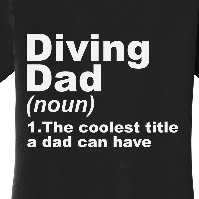 Men Diving Dad Dive Scuba Diving Gift For Fathers Day Women's T-Shirt