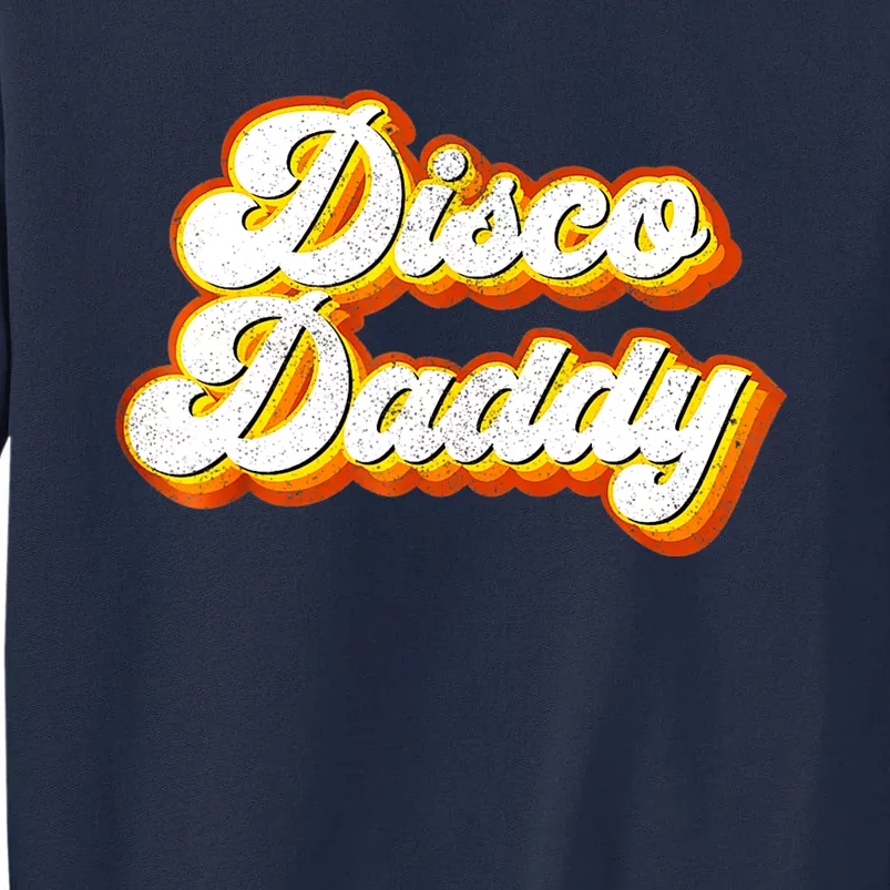 Mens Disco Daddy Retro Matching 60's 70s Party Costume Dad Tall Sweatshirt