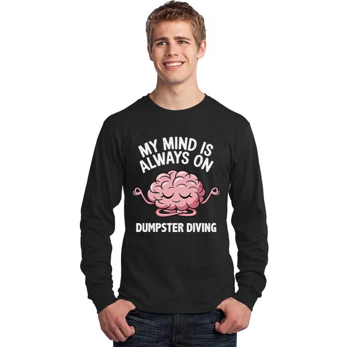 Mindful Dumpster Diving Zen Recycling Humor Eco Friendly Tall Long Sleeve T-Shirt