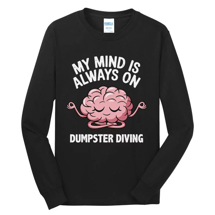 Mindful Dumpster Diving Zen Recycling Humor Eco Friendly Tall Long Sleeve T-Shirt