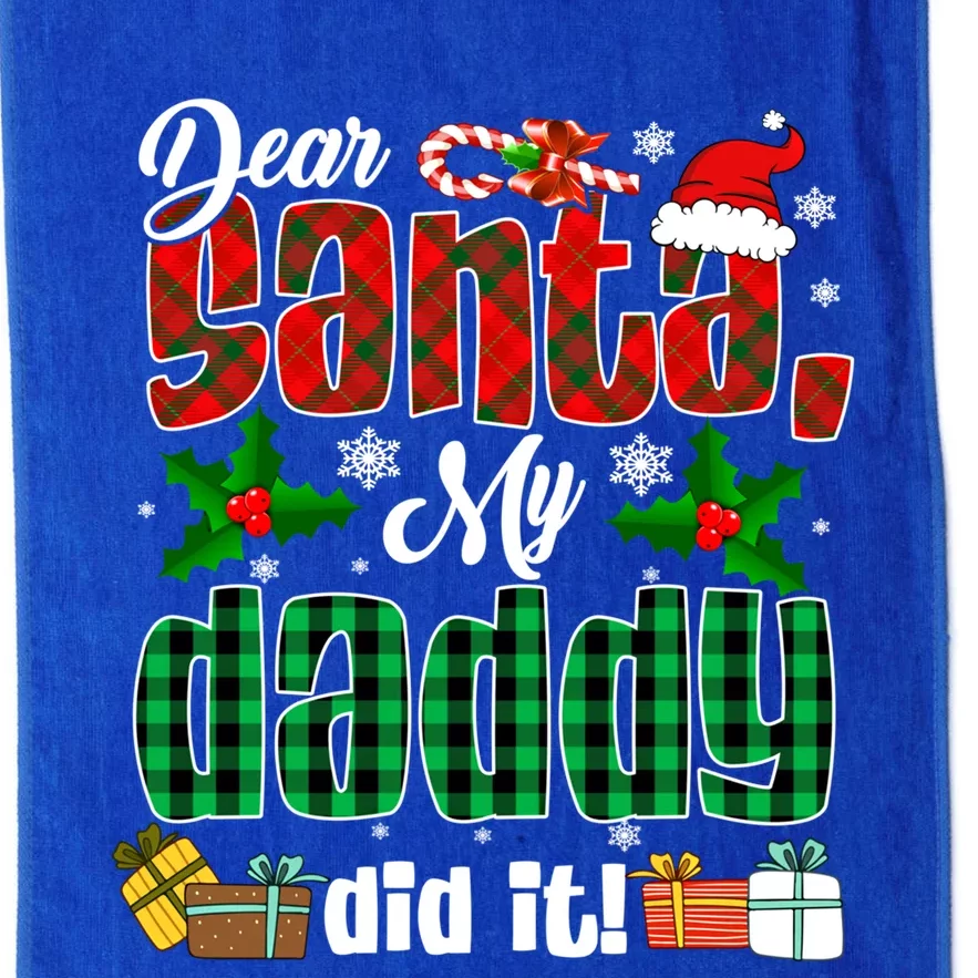 My Daddy Did It Christmas Red Plaid Santa Hat Funny Family Meaningful Gift Platinum Collection Golf Towel