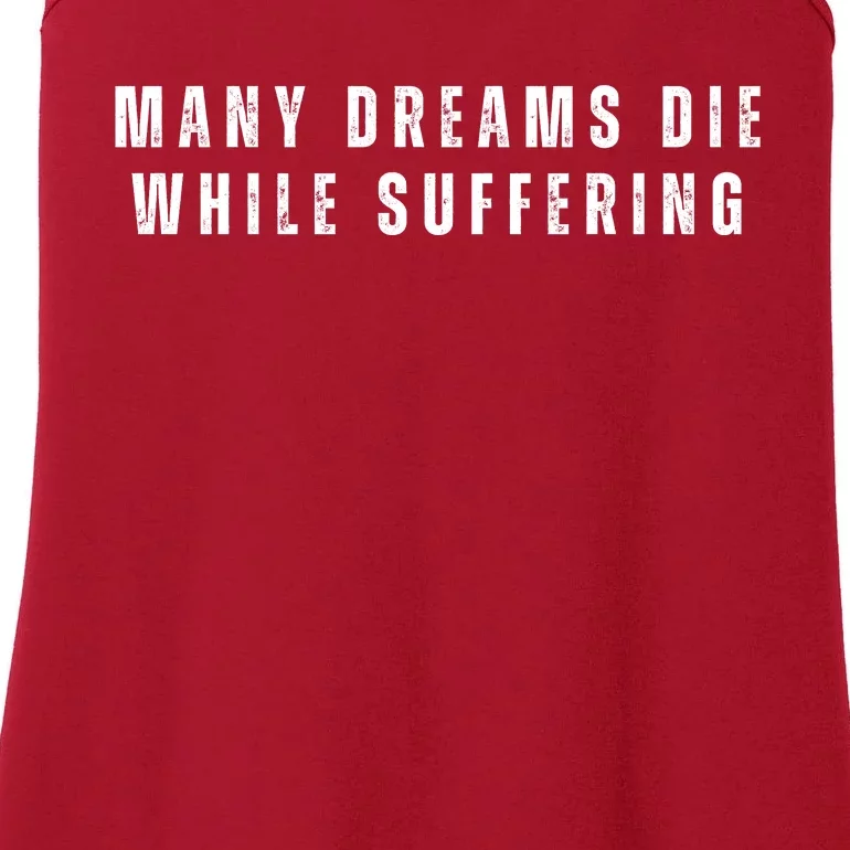 Many Dreams Die While Suffering Motivation Saying Don’t Quit Ladies Essential Tank