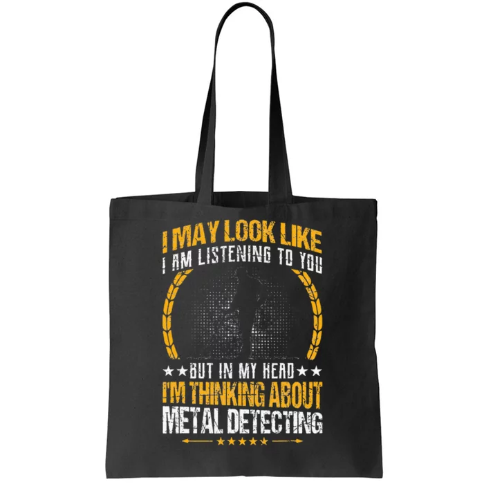 Metal Detecting Detectorists funny saying Tote Bag