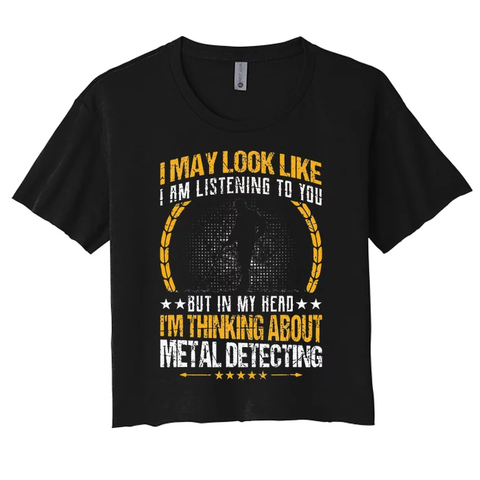 Metal Detecting Detectorists funny saying Women's Crop Top Tee