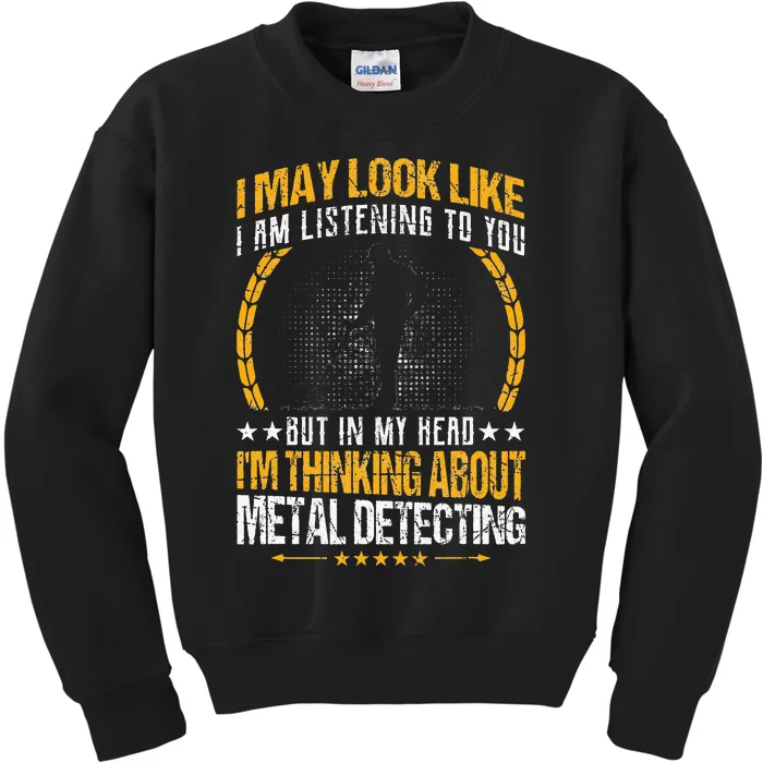 Metal Detecting Detectorists funny saying Kids Sweatshirt