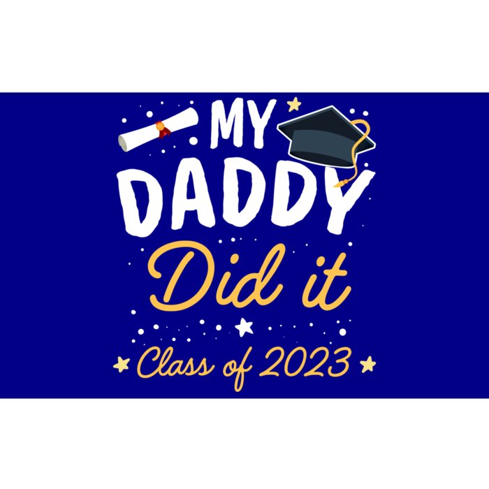 My Daddy Did It Graduation College University Gift Bumper Sticker