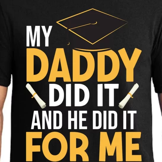 My Daddy Did It Graduation Father Daughter Proud Son Daddy Funny Gift Pajama Set