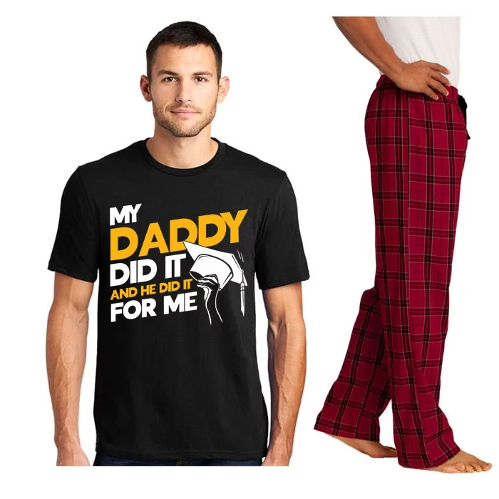 My Daddy Did It My Dad Did It Graduation My Dad Did It Gift Pajama Set