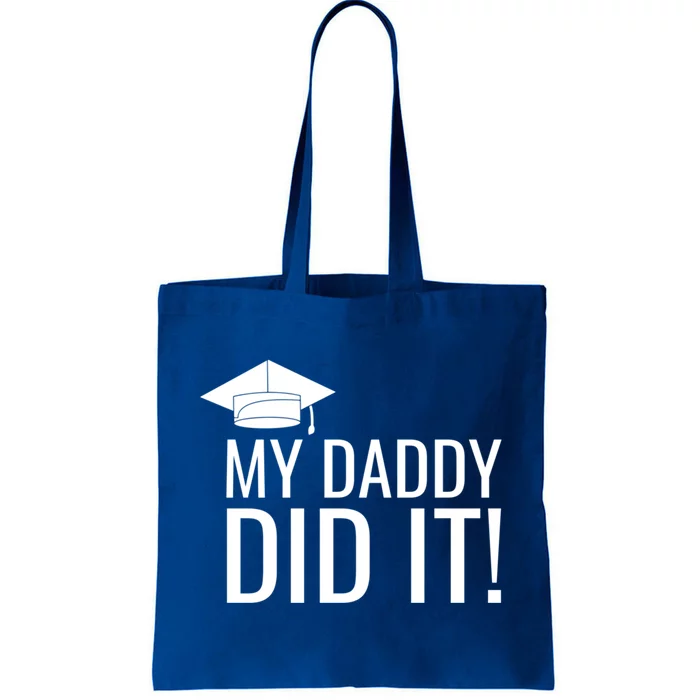 My Daddy Did It! Meaningful Gift Tote Bag