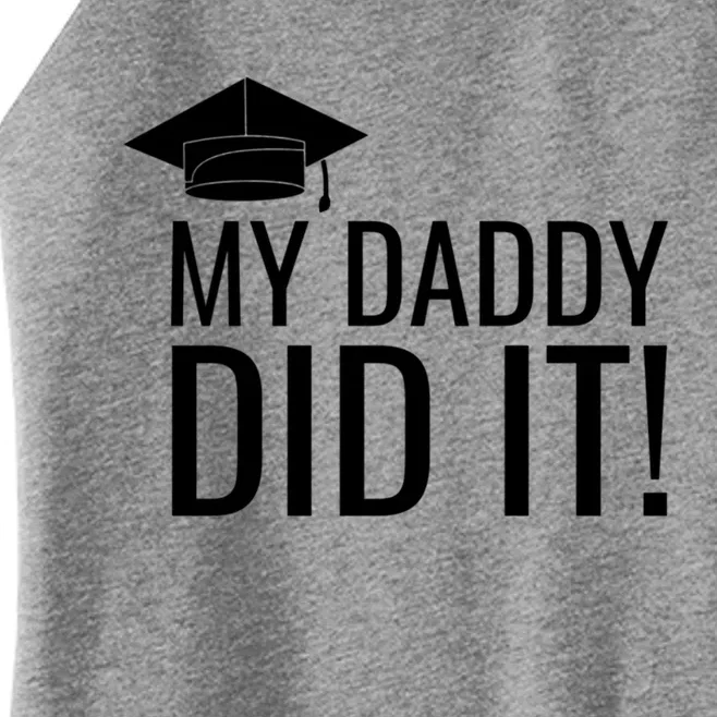 My Daddy Did It! Meaningful Gift Women’s Perfect Tri Rocker Tank