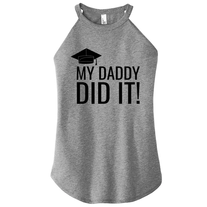 My Daddy Did It! Meaningful Gift Women’s Perfect Tri Rocker Tank