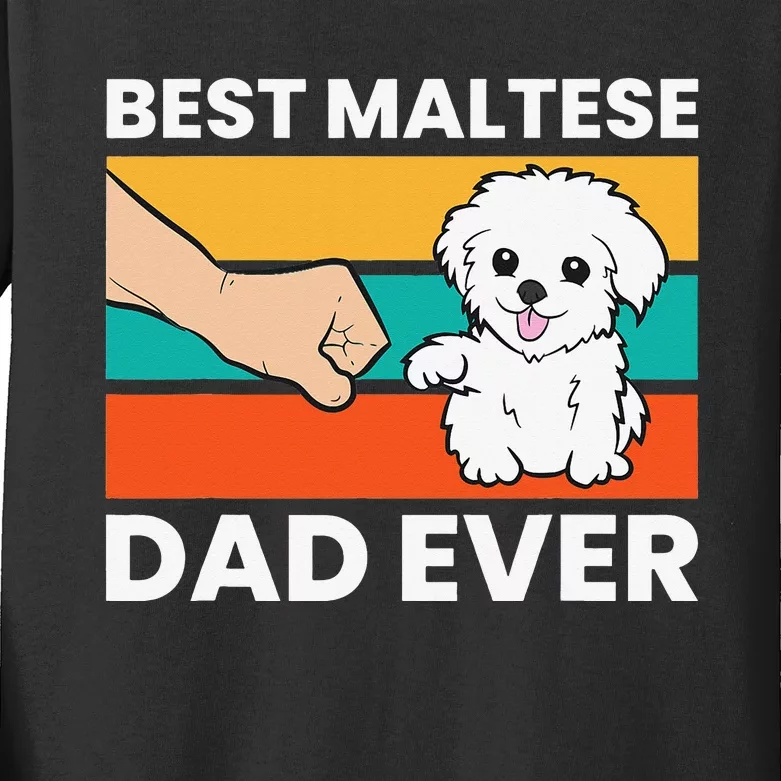 Maltese Dog Dad Best Maltese Dad Ever Kids Long Sleeve Shirt