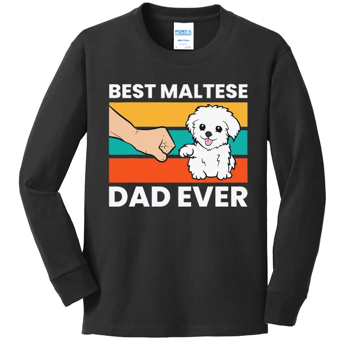 Maltese Dog Dad Best Maltese Dad Ever Kids Long Sleeve Shirt