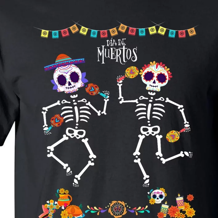 Mexican Dia De Los Muertos Day Of The Dead Skeleton Dancing Tall T-Shirt