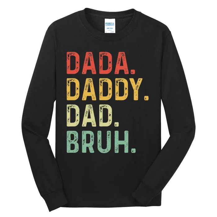 Men Dada Daddy Dad Bruh Fathers Day Vintage Funny Father Tall Long Sleeve T-Shirt