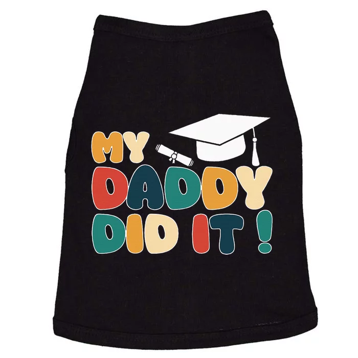 My Daddy Did It Graduation Dad Proud Children Doggie Tank