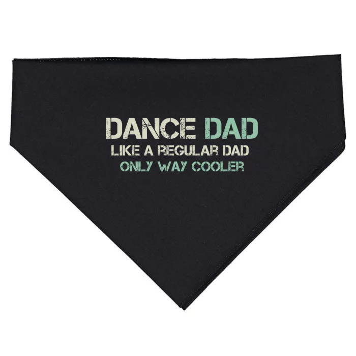 Mens Dance Dad Like A Regular Dad Only Way Cooler Dancer Father USA-Made Doggie Bandana