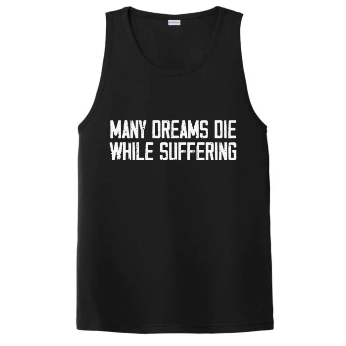 Many Dreams Die While Suffering Motivation Saying Performance Tank