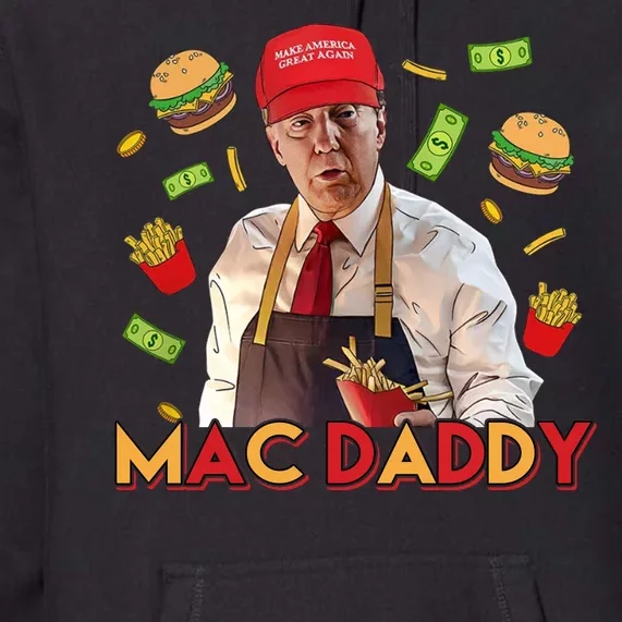 Mac Daddy Funny Mcdon Donald Trump Premium Hoodie