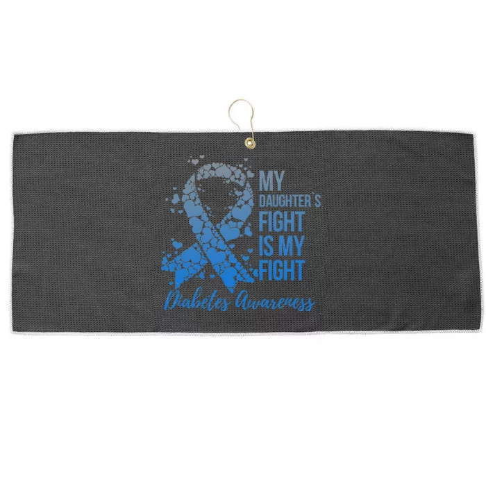 My DaughterS Fight Is My Fight Support Diabetes Awareness Large Microfiber Waffle Golf Towel