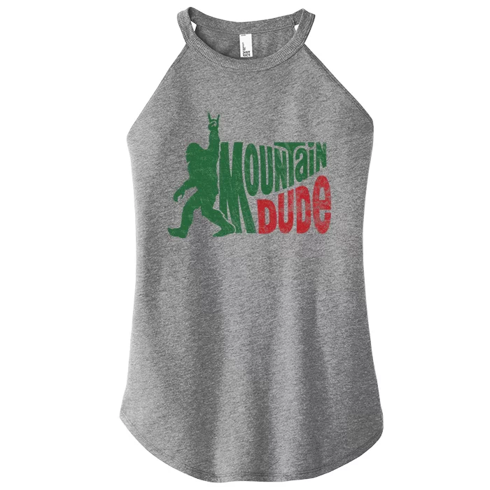 Mountain Dude Funny Bigfoot Sasquatch Hiking Gift Women’s Perfect Tri Rocker Tank