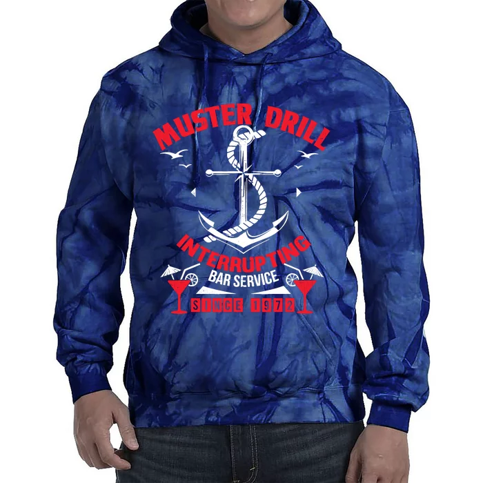 Muster Drill Funny Cruise Ship Vacation Cruising Gift Tie Dye Hoodie