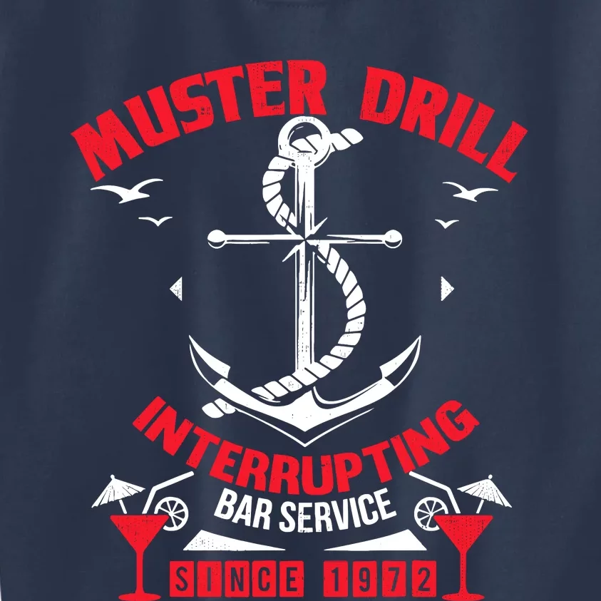 Muster Drill Funny Cruise Ship Vacation Cruising Gift Kids Sweatshirt